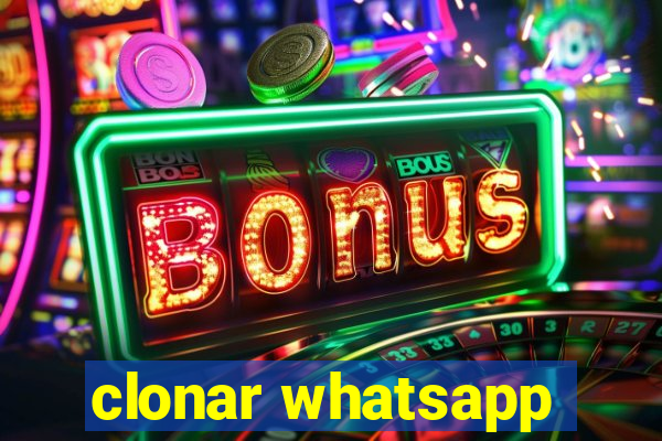 clonar whatsapp